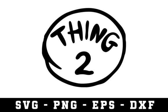 Thing 2 SVG Cut Files for DIY Projects
